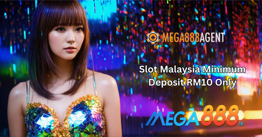 Slot Malaysia Deposit RM10 only